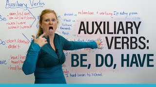 English Grammar: AUXILIARY VERBS – be, do, have