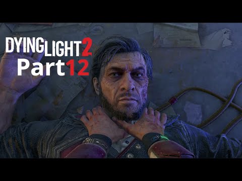 DYING LIGHT 2 STAY HUMAN Gameplay Walkthrough PART 12 [1440p 60FPS]