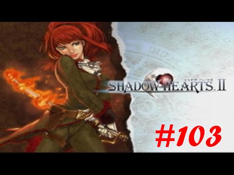 Shadow Hearts 2 #103 - Hallo Dad... [Deutsch/German Lets Play]