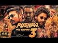 Pushpa 3 The Rampage Hindi Movie Allu Arjun Vijay Devarkonda Rashmika M Sukumar New Movie