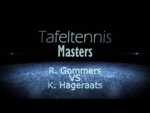 Tafeltennis Masters kwartfinale K. Hageraats - R. Gommers