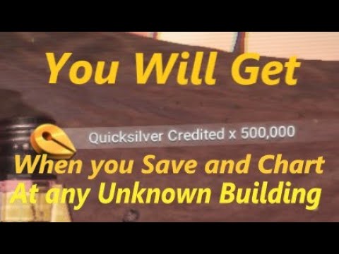 New Mod : Get 500,000 Quicksilver for Charting any Unknown Building