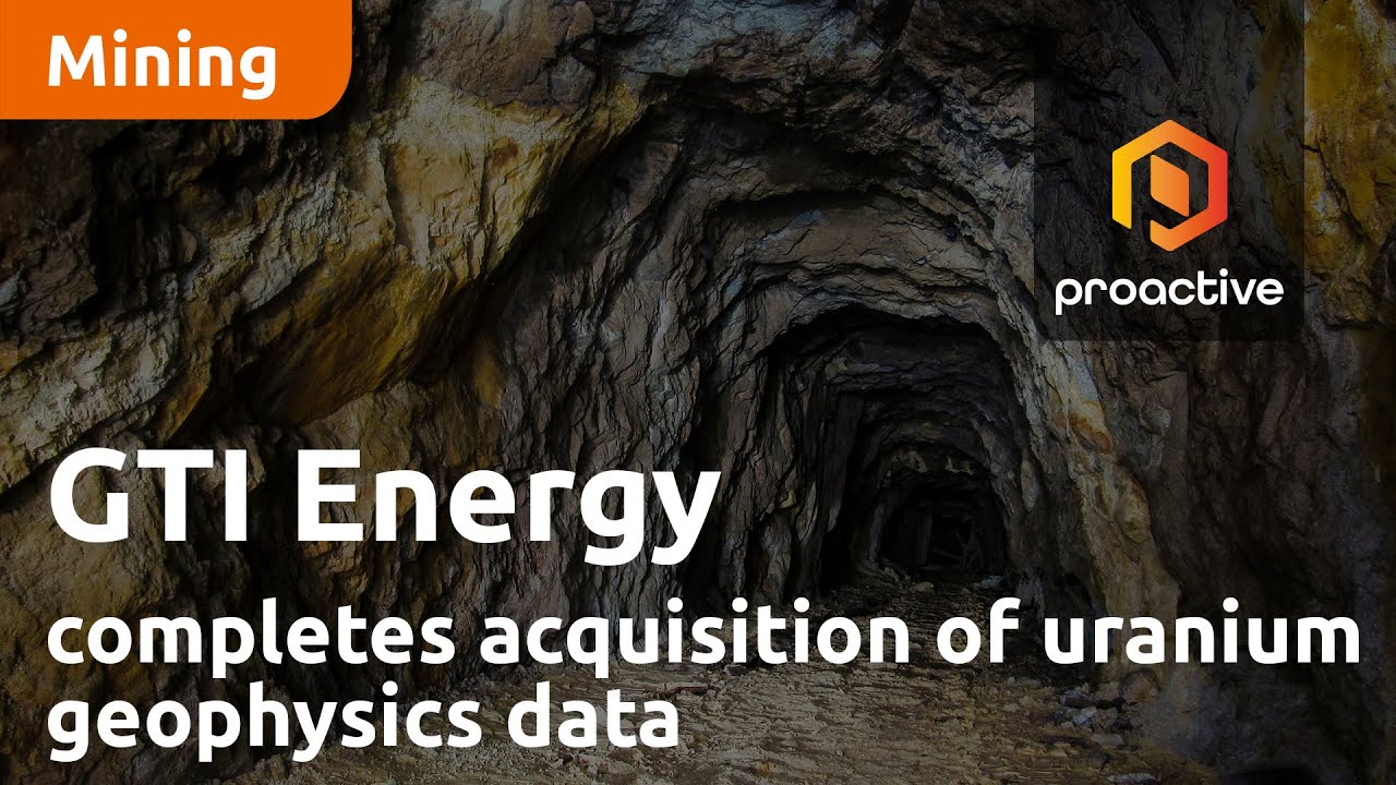 GTI Energy completes acquisition of uranium geophysics data