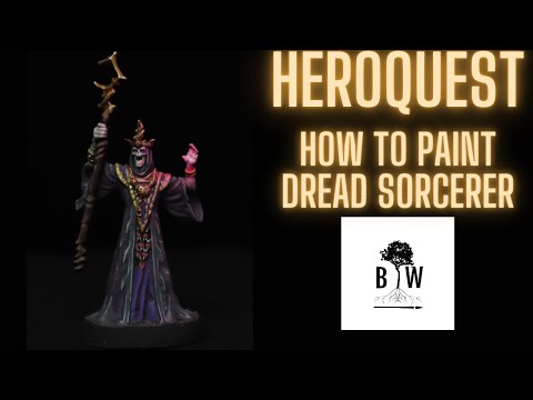 HeroQuest Painting Guide Ep. 6 - The Dread Sorcerer