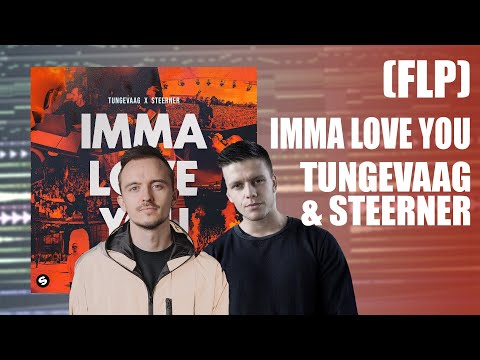 Tungevaag x Steerner - Imma Love You  (Marco Rostam Remake) + FLP