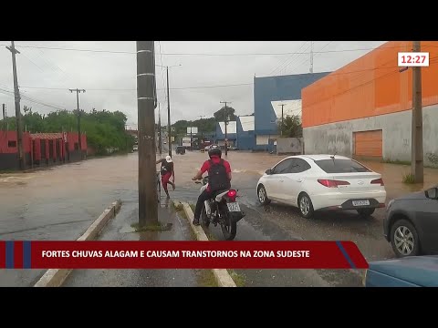 Fortes chuvas alagam e causam transtornos na zona sudeste 07 03 2022