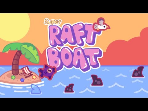 Super Raft Boat - Release Trailer thumbnail