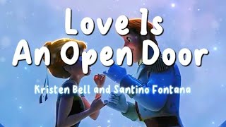 Love Is An Open Door~Kristen Bell and Santino Fontana (Lyrics) [Frozen]