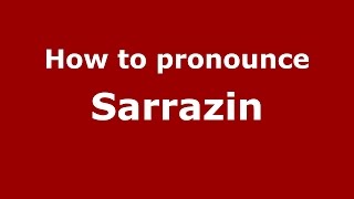 How to pronounce Sarrazin