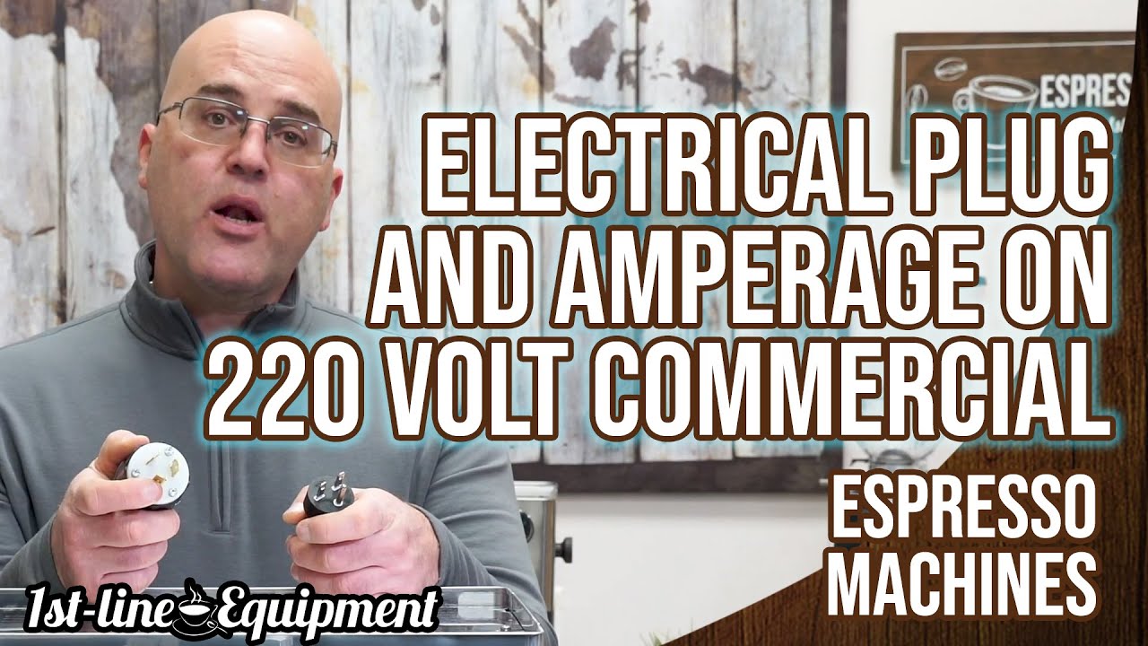 Electrical Plug and Amperage on 220 Volt Commercial Espresso Machines