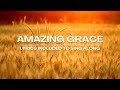 Amazing Grace - Traditional Hymn with Lyrics to Sing Along