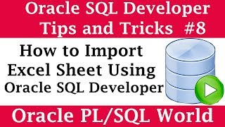 How to Import data from Excel to Oracle Database using SQL Developer | SQL Developer Tips and Tricks