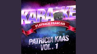 Quand Je T&#39;oublie — Karaoké Playback Instrumental — Rendu Célèbre Par Patricia Kaas