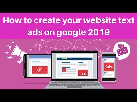 How to create your website text ads on google 2019