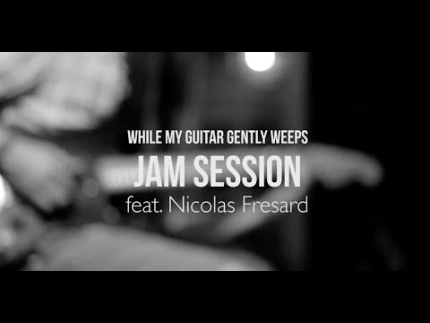 Victor Pradella feat. Nicolas Fresard - While My Guitar Gently Weeps - Guitar Jam