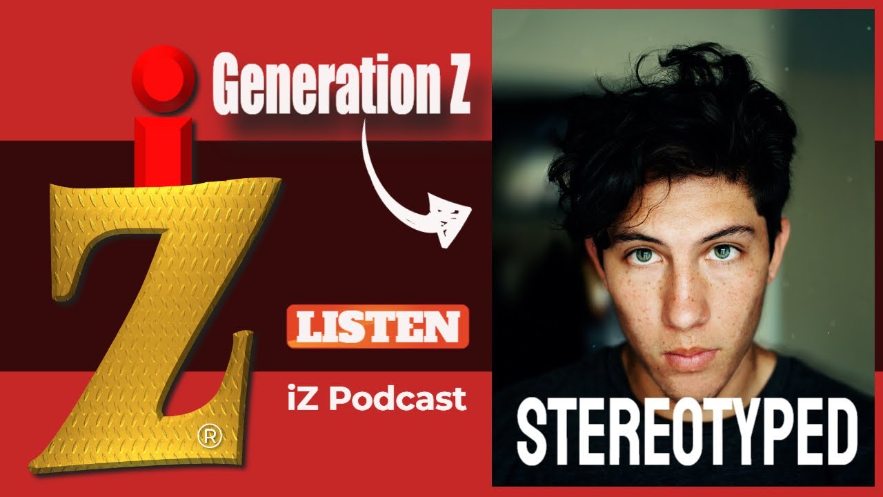 iZ Gen-Z | Stereotype