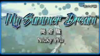 Download lagu My Summer Dream - Nicky Wu 吴奇隆 (HQ _ Audiophile) mp3