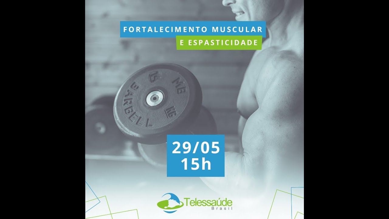 Fortalecimento muscular e espasticidade
