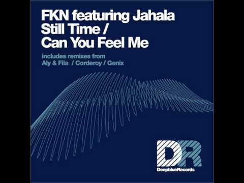FKN feat Jahala - Still Time (Corderoy remix)