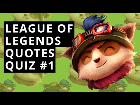 LoL Quotes Quiz #1 - Guess The LoL Champions By The Quotes (Beginner)