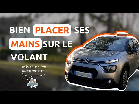 COMMENT BIEN POSITIONNER SES MAINS SUR LE VOLANT - CONSEILS CONDUITE - EN VOITURE SIMONE