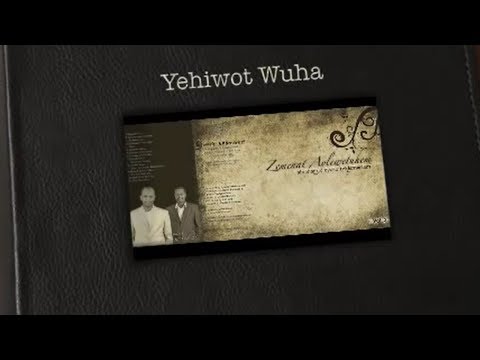 Abrham & Eyasu Teklemariam - Yehiwot Wuha የሂዎት ውሃ ምንጭ
