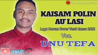 Download lagu KAISAM POLIN AU'LASI ||Lagu Dawan Cover Versi Dansa2022 ||Voc. UNU TEFA mp3