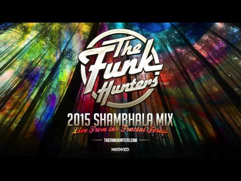 The Funk Hunters 2015 SHAMBHALA MIX  (Audio Only)