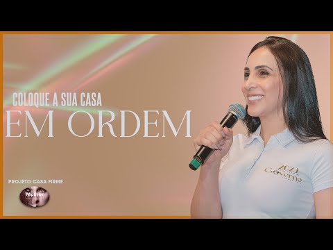 Coloque a sua casa em ordem I Projeto Casa Firme #marianarossafa