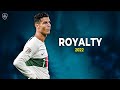 Cristiano Ronaldo 2022 • Royalty • Skills & Goals | HD