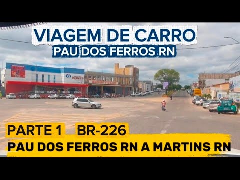 Viagem de carro Pau dos Ferros a Martins, RN - Parte 1