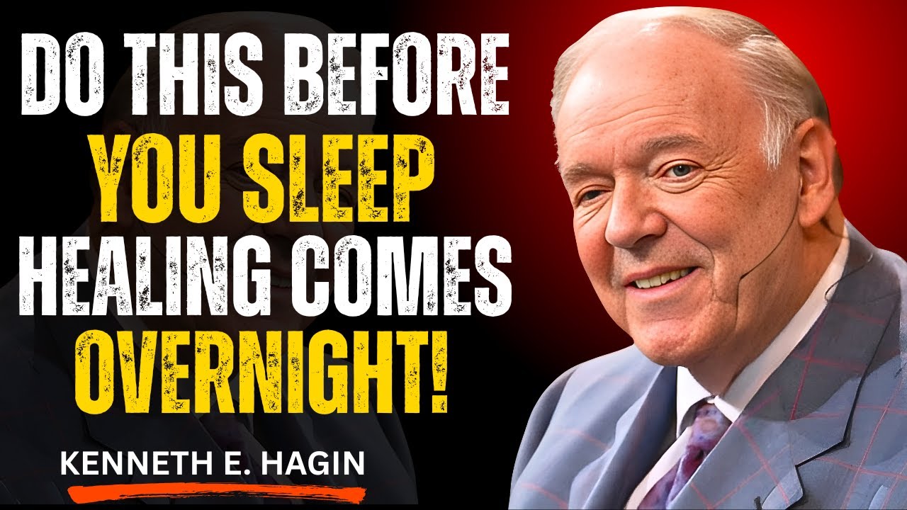 Do THIS Before You Sleep — Healing Comes Overnight! | Kenneth E. Hagin Today Message