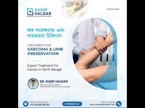 Treatment for Sarcoma & Limb Preservation | Dr. Sudip Haldar