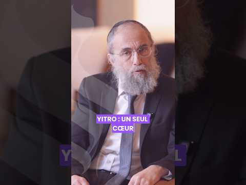 Paracha yitro : un seul cœur #torah #paracha #transmission