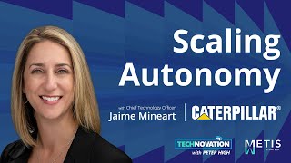 Inside Caterpillar’s AI and Robotics Strategy with CTO Jaime Mineart | Technovation 1049