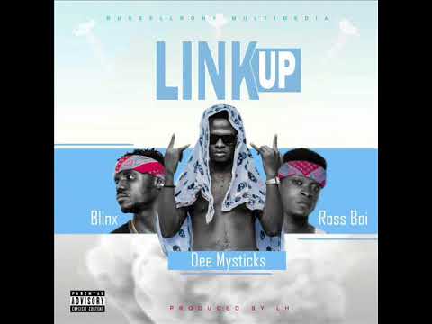 Blinkx Feat. Ross Boi x Dee Mysticks   Link UP (Prod.By LH)