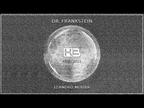 Leandro Moura - Dr. Frankstein (Original Mix)