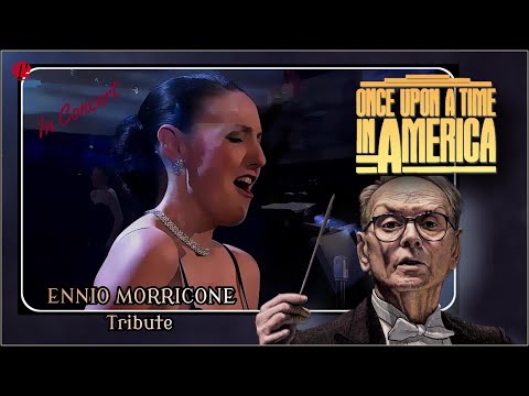 ENNIO MORRICONE: ONCE UPON A TIME IN AMERICA (Suite) | LIVE Orchestra CONCERT/CONCERTO| Soundtrack