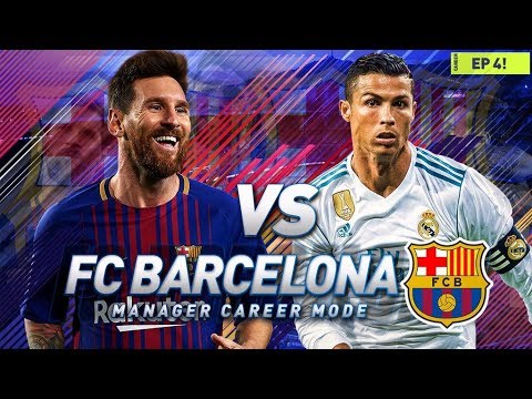 FIFA 18 Barcelona Career Mode - EP4 - NEW SIGNING - EL CLASICO MATCHES