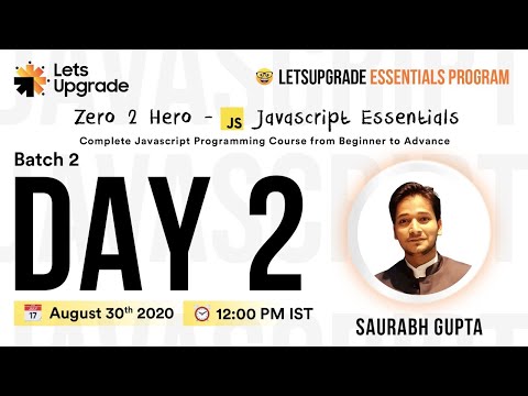 Javascript Essentials Batch 2 Day 2 Letsupgrade