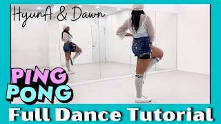 HyunA&DAWN PING PONG -  FULL DANCE TUTORIAL