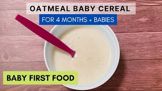 Homemade Oatmeal baby cereal for 4 + months old | Baby first cereal | 4 + month baby food