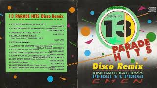 Download lagu Parade Hits Disco Remix Kini Baru Kau Rasa mp3 Download lagu Parade Hits Disco Remix Kini Baru Kau Rasa mp3