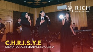 Download lagu CHRISYE - Diskoria, Laleilmanino, Eva Celia (Cover by Rich Entertainment) mp3
