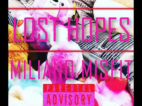 Miliano Misfit - Lost Hopes