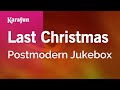Last Christmas - Postmodern Jukebox | Karaoke Version | KaraFun