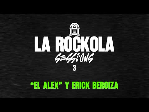 La Rockola Sessions Volumen 3 -"El Alex" junto a Erick Beroiza - Catriel Play