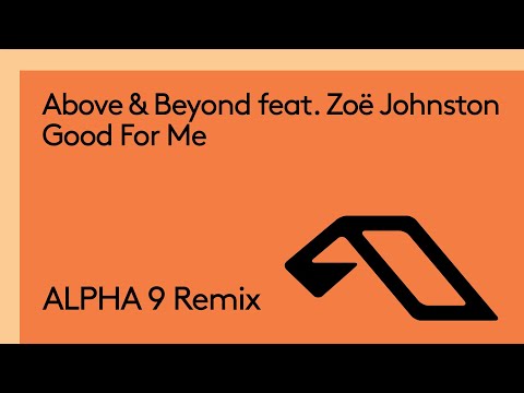 Above & Beyond feat. Zoë Johnston - Good For Me (ALPHA 9 Remix) [@arty_music]