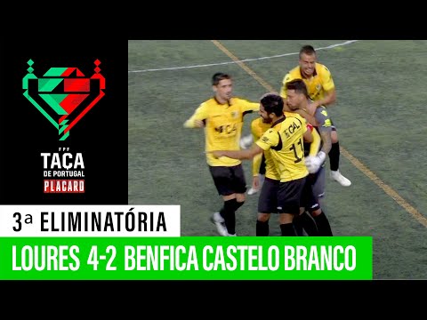 Taça de Portugal Placard:  Gs Loures 4 - 2 Benfica Castelo Branco