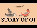 Analysis Of Jay Z S Story Of OJ